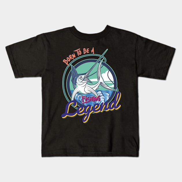 born to be a fishing legend Kids T-Shirt by DOGGHEAD